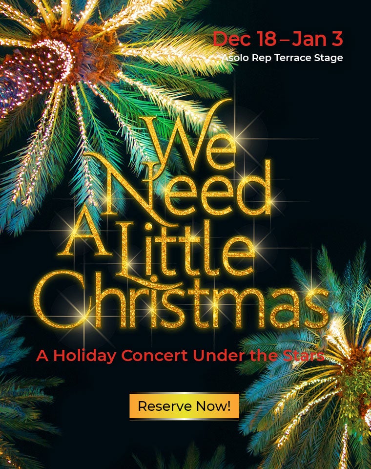 More Info for Asolo Rep Announces Outdoor Holiday Concert, We Need A Little Christmas