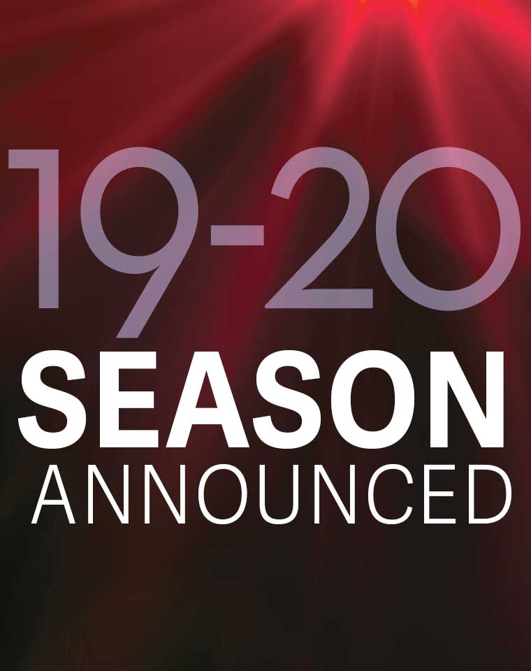 More Info for 2019/20 Season Announced